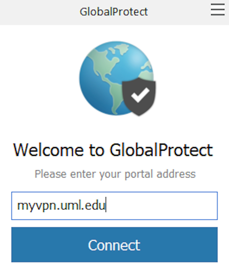 GlobalProtect icon: Welcome to GlobalProtect Please enter your portal address. Box: myvpn.uml.edu. Underneath is blue button with: Connect.